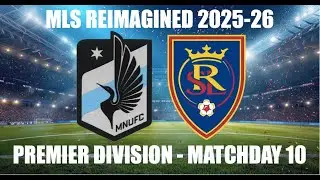 MLS REIMAGINED Premier Division 2025-26 MD10 - Minnesota United (15th) vs Real Salt Lake (10th)