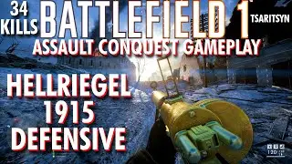 Talk About Unbalanced... Hellriegel Defensive Gameplay - Battlefield 1 Conquest No Commentary