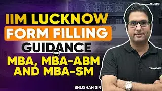 IIM Lucknow Form Filling Guidance for PGP-BM, ABM & SM Programs | Step-by-Step Application Process!