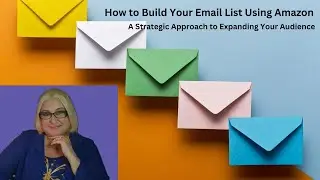 How to Build Your Email List Using Amazon | Step-by-Step Guide for Authors