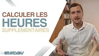 Comprendre et calculer les heures supplémentaires