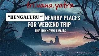 Bengaluru weekend plans? Here are the best quick trips, hidden gems around the city!