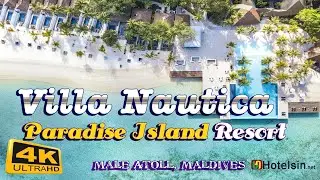 Вилла Наутика - Paradise Island Resort & Spa, Роскошные отели на Мальдивах (полный тур)
