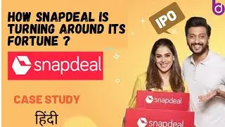 How Snapdeal is turning around its fortune | Value E-Commerce | IPO