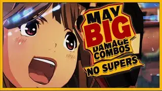 #GGST | May Big Damage Combos | Combo Recipe Included | Guilty Gear Strive
