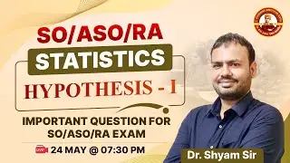 IMPORTANT QUESTION FOR SO/ASO/RA EXAM | STATISTICS HYPOTHESIS - I by Shyam Sir