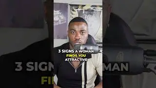 3 Signs A Woman Finds You Attractive