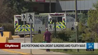 Alberta Health Services postponing non-urgent surgeries and procedures amid fourth wave