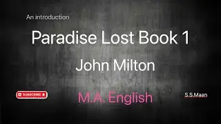 Paradise Lost Book 1, John Milton  (an Introduction) MA English