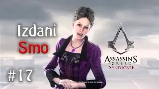 Assassin's Creed Syndicate - #17 Oni su ROD!? [Srpski Gameplay]