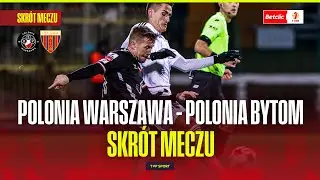 SKRÓT: POLONIA WARSZAWA - POLONIA BYTOM: PRZEŁAMANIE PRZY KONWIKTORSKIEJ! BETCLIC 1 LIGA