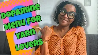 Need Crochet & Knit Motivation? Try This CRAFTY Dopamine Menu