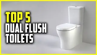 Best Dual Flush Toilets | Top 5 Reviews on Dual Flush Toilets in 2023