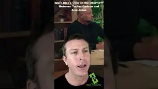 Mark Dice's View on the Interview Between Tucker Carlson and Alex Jones #shorts