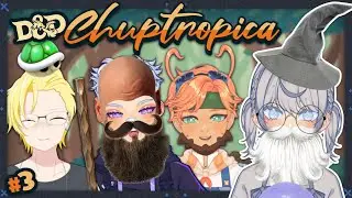 🔴 【D&D: chuptropia #3】 a new day !!! ✧ ft. @FallenFromAce @galynthius @jdario