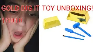 Gold Dig It Toy Unboxing1!1!!1!!