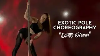 Exotic Pole Dance Choreography | Heels Pole Choreo - &ldquo;Dirty Diana&rdquo;