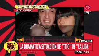 Habla la ex mujer de ‘Tito’ de ‘La liga’: ‘No le creo nada a la madre de Tito’