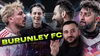 BURUNLEY FC İLE MAÇ! | w/ @TolunayOren & KONTRAVOLTA & @HidraOfficialMusic & @SEHINSAHIKARUS