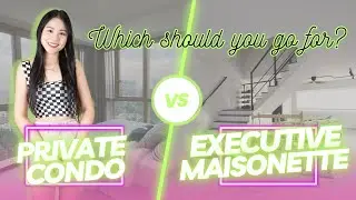 Should I buy a condo or a HDB Executive Maisonette?