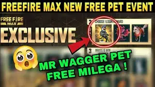 FREE FIRE MAX FREE MR WAGGER PET EVENT | CHOOSE 1 LOGIN REWARD EVENT | FREEFIRE NEW EVENT