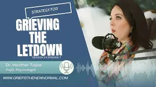 They Weren't Who We Needed | Dr. Heather Taylor | Grieving the Letdown