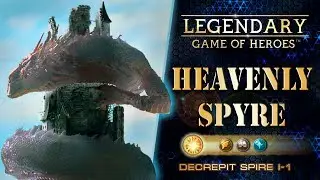 Legendary: Game of Heroes - Heavenly Spire - Decrepit Spire I-1