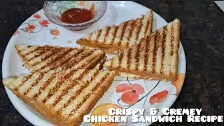 Grilled Chicken Sandwich Recipe || Cafe Style Loaded Chicken Sandwich || चिकन सेडविच रेसिपी 