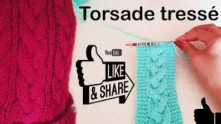 COMMENT TRICOTER UNE TORSADE TRESSE /ALTERNE  TRÈS FACILE