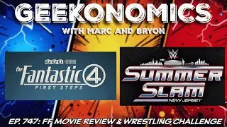 Ep 747: Murderbot & the Fantastic 4: First Steps Review & Summer Slam '25 Predictions