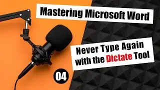 Never Type Again with the Dictate Tool | Word Up! Mastering Microsoft Word - Episode 4