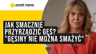 Ewa Wachowicz: Tłuszcz z gęsi w 70 proc. jest praktycznie tym samym, co oliwa z oliwek