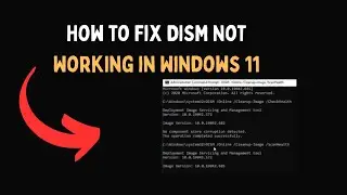 Как исправить неработоспособность DISM в Windows 11