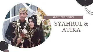 Wedding Stroy Syahrul & Atika | BM Media Pro