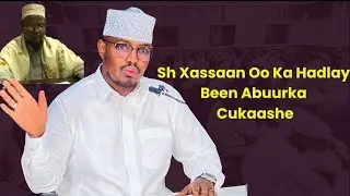 Sh Xassan Oo ka hadlay Beenta Cukaashe