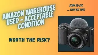 Unboxing Sony ZV-E10 from Amazon Warehouse 