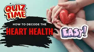 Heart Health Quiz #1 - 25 Questions to Test Your Heart Knowledge & Improve Heart Health #healthtips