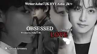 Obsessed love ll part 1 ll TAEKOOK ff in urdu ll Top Jk ll#taekookff#taekooklovestory#topjk