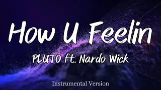PLUTO - How U Feelin ft. Nardo Wick (Instrumental)