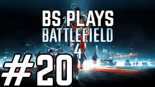 ★Battlefield 4 - Salty Level Up - Part 20, Finale★