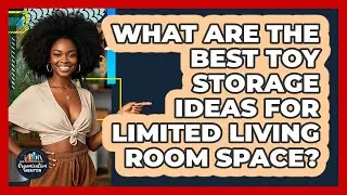 What Are The Best Toy Storage Ideas For Limited Living Room Space? - Your Organization Mentor