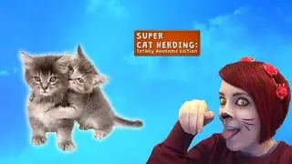 SUPER CAT HERDING : Totally Awesome Edition