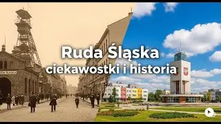 Ruda Śląska  Historia i ciekawostki