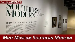 The Mint Museum: Southern Modern | Carolina Impact