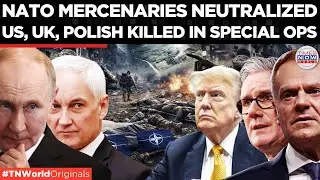 NATO EXPOSED! Russian Forces Kill US, British, Polish Troops, Reveals Chilling Details | World News