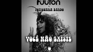Potyguara Bardo - Você Não Existe (Fuuton remix)