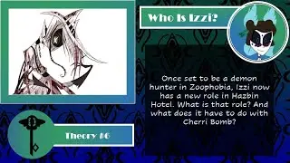 Hazbin Theory #6: Who Is Izzi?