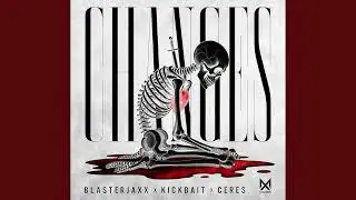 Instrumental &ndash; Changes - Blasterjaxx X Kickbait X CERES - (No Vocals)