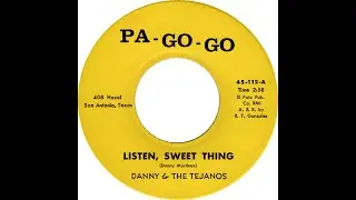 DANNY & THE TEJANOS LISTEN SWEET THING