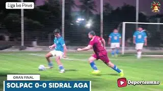 FINAL DE FUTBOL 7: SOLPAC VS SIDRAL AGA